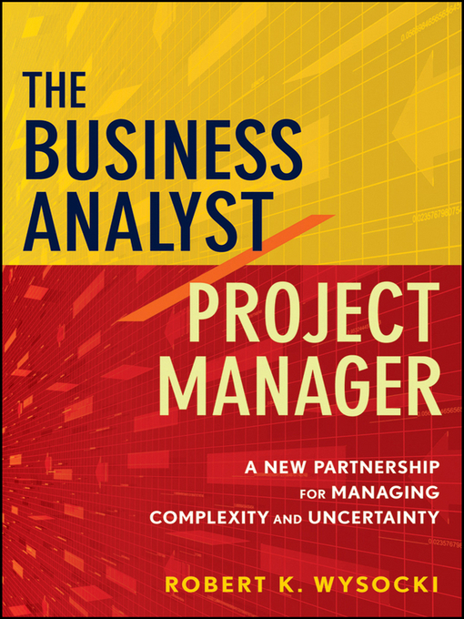 Title details for The Business Analyst/Project Manager by Robert K. Wysocki - Available